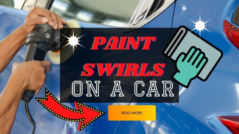Swirl Marks On Car Paint