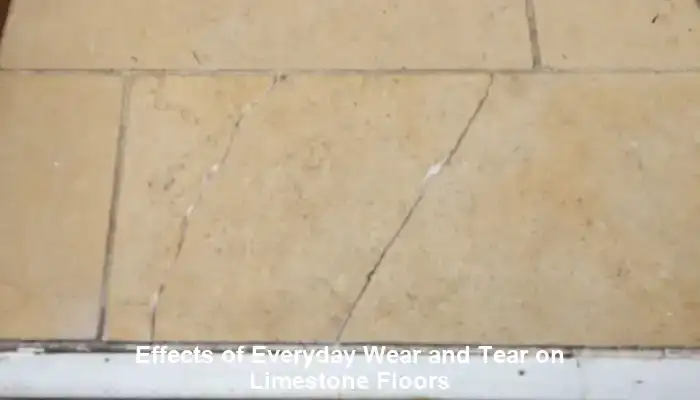 Understanding the Impact of Daily Use on Limestone Floors