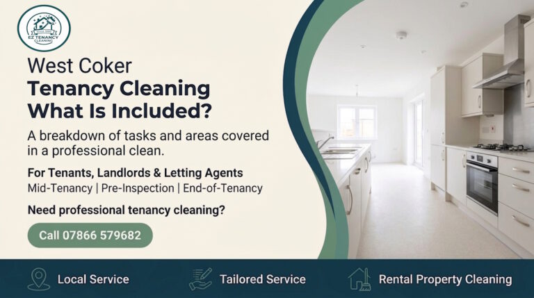 Tenancy Cleaning in West Coker: What’s Covered?